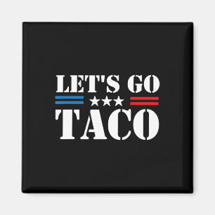 Íman Trump Sempre Desiste Vamos Lá Taco Meme Divertido