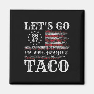 Íman Trump Sempre Desiste Vamos Lá Taco Meme Divertido