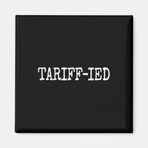 Íman Trump Tarifa-ado Anti Tarifa Aterrorizado