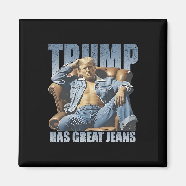 Íman Trump Tem Ótimas Calças Engraçado Retro  (Frente)