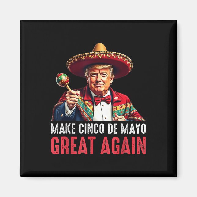 Íman Trump Torne Excelente Cinco De Mayo Novamente (Frente)