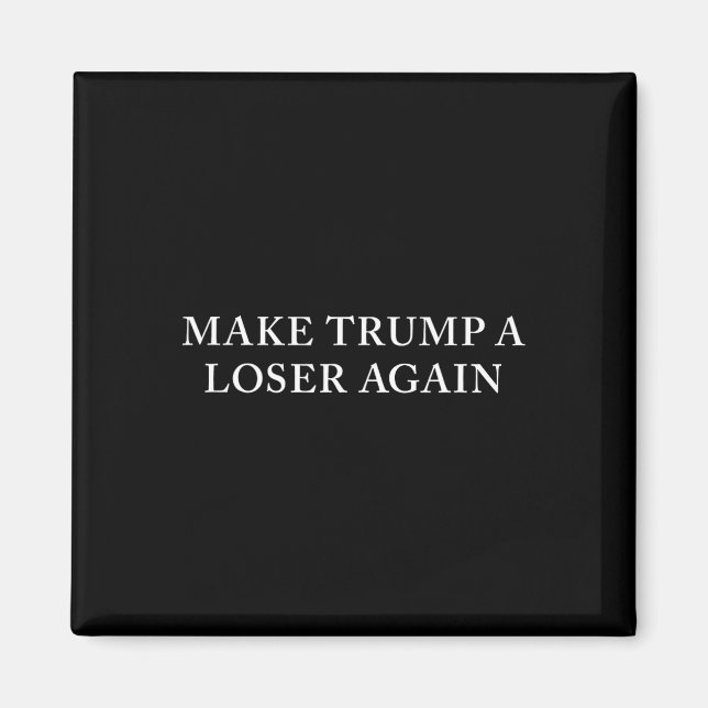 Íman Trump Um Perdedor Novamente (Frente)