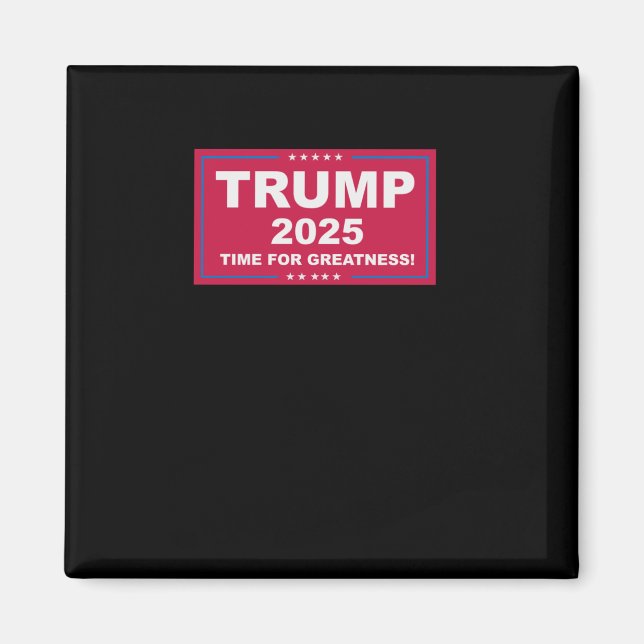 Íman Trump Vance 2025 Time For Greatness (Tempo Para Gr (Frente)
