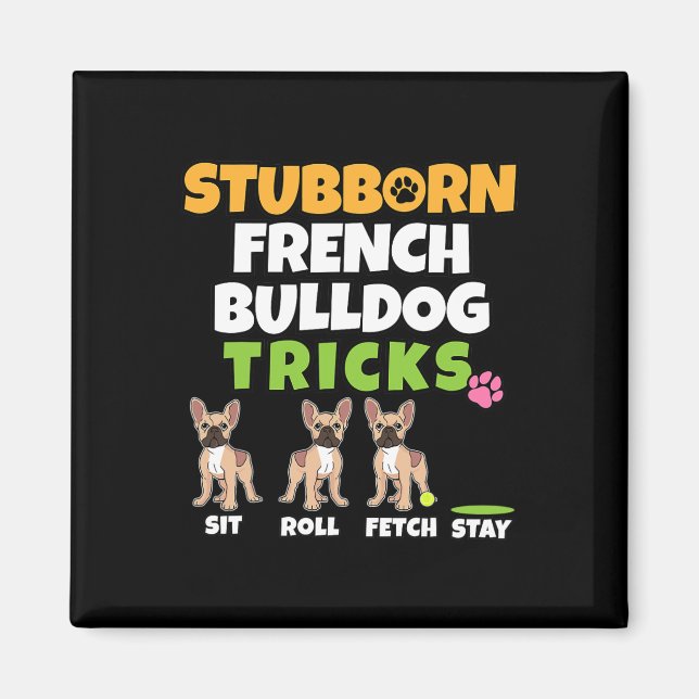 Íman Truques de Bulldog Franceses Eu Canto Mais Que Eu  (Frente)