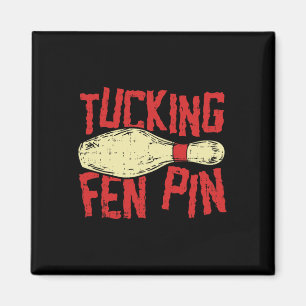 Íman Tucando Fen Pin Adulto Humor Funny Boliche League