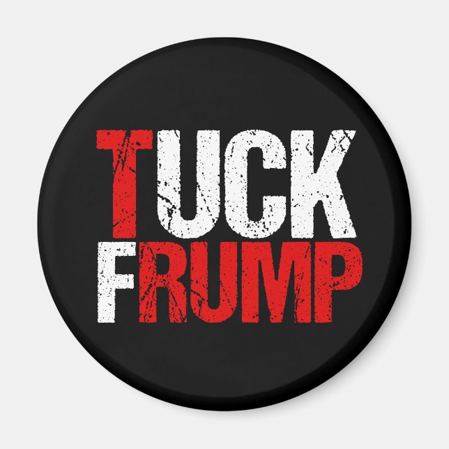 Íman Tuck Frump Funny Anti Donald Trump (Frente)