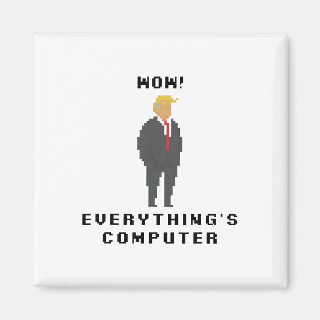 Íman Tudo É Computador Trump Frase Meme Engraçado (Frente)
