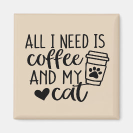 Íman Tudo o que preciso é do Magnet Quadrado do Café