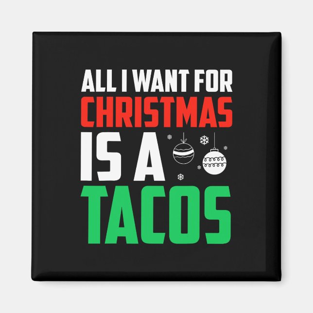 Íman Tudo O Que Quero É Uma Comida Rápida Tacos Xmas (Frente)