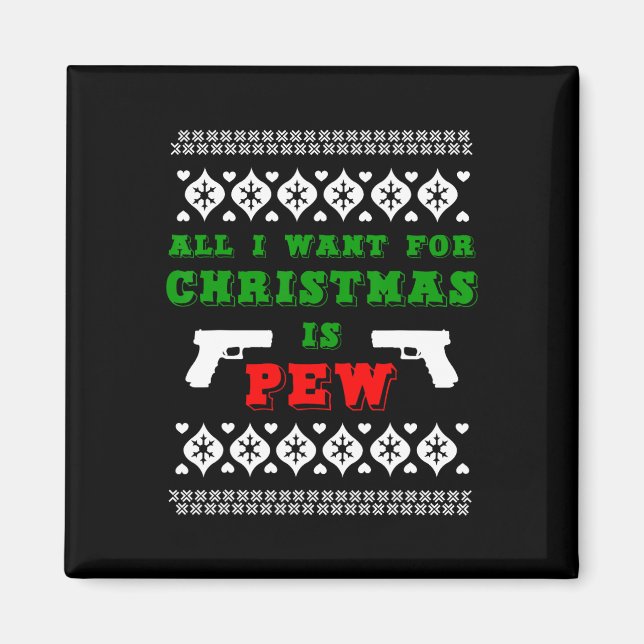 Íman Tudo O Que Quero Para O Natal É Pew Para O Funn (Frente)