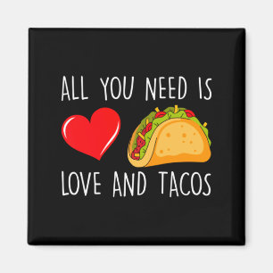 Íman Tudo O Que Você Precisa É Amor E Tacos Dia Dos Nam