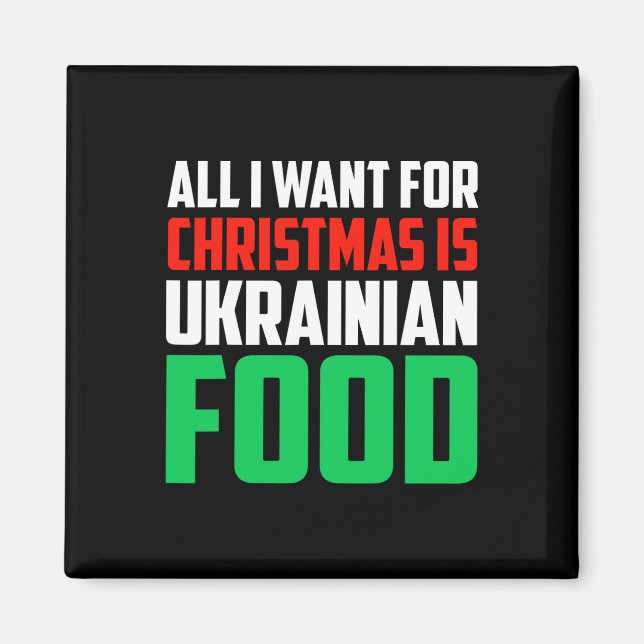 Íman Tudo Que Eu Quero Para O Natal É Comida Ucraniana  (Frente)