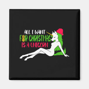 Íman Tudo Que Eu Quero Para O Natal É Um Unicórnio - Na