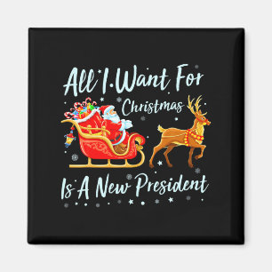 Íman Tudo Que Quero No Natal É Um Novo Presidente Xmas