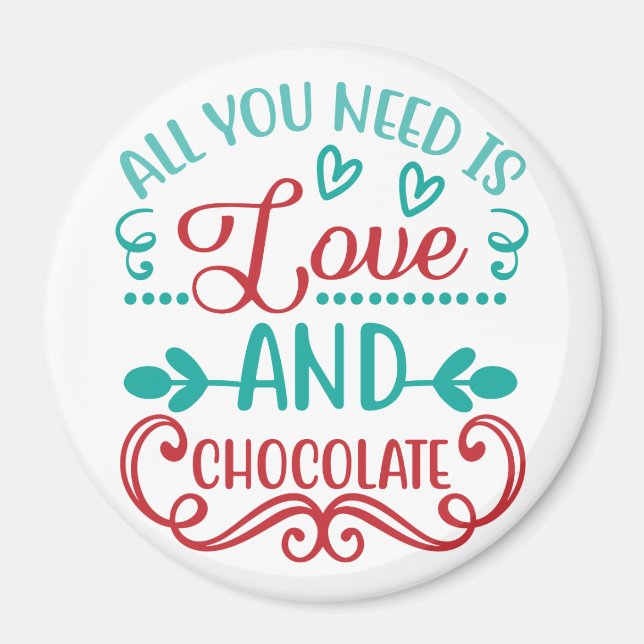 Íman Tudo que você precisa é amor e chocolate (Frente)