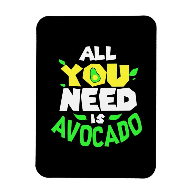 Íman Tudo Que Você Precisa É Avocado (Vertical)