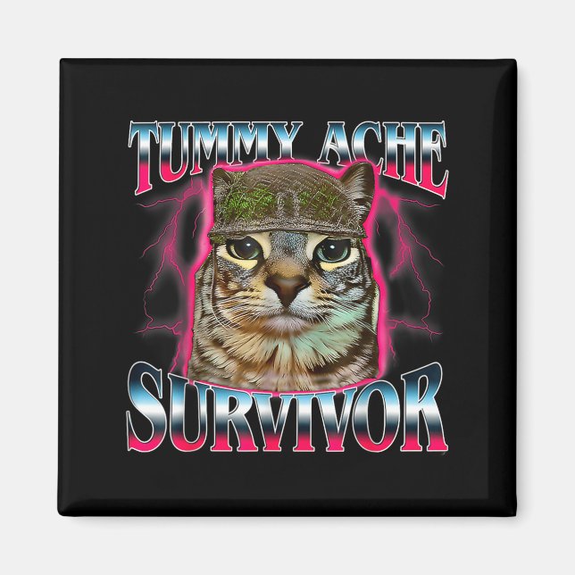 Íman Tummy Ache Survivor Cat Meme Funny Saying Cats Ani (Frente)