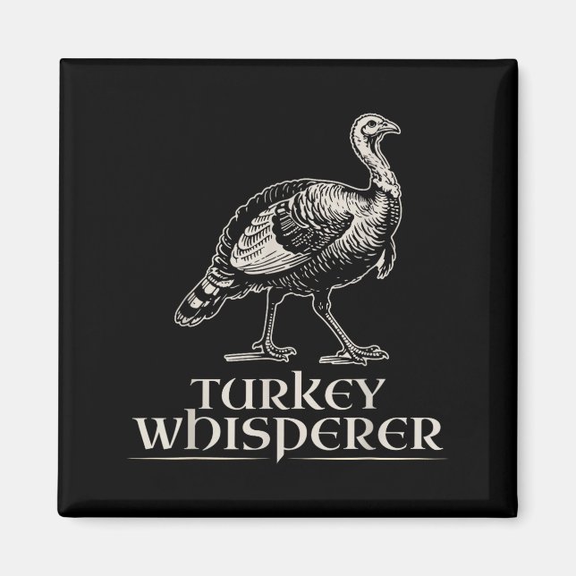 Íman Turkey Whisperer Funny Hunting Gift For Men Women  (Frente)