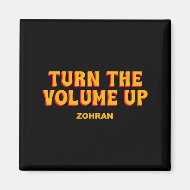 Íman Turn The Volume Up Zohran Quote Saying  (Frente)