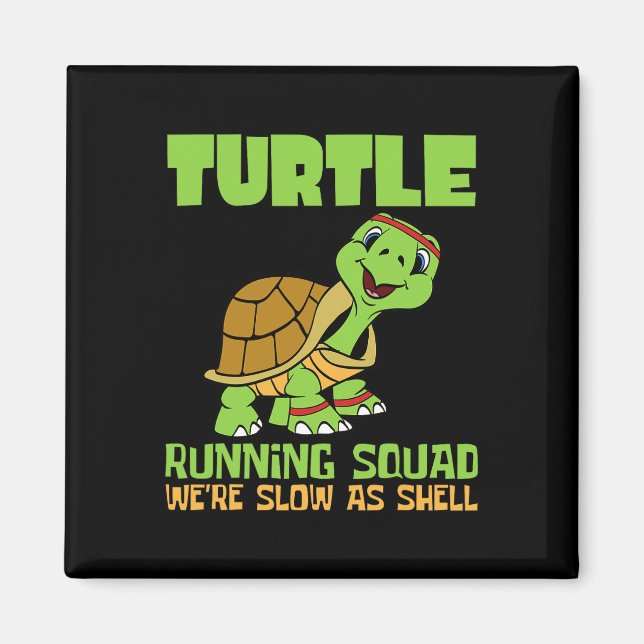 Íman Turtle Running Squad Estamos Lentos Como o Inferno (Frente)