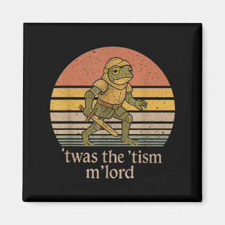 Íman Twas The Tism M Lord Frog Knight - Autism Awarenes