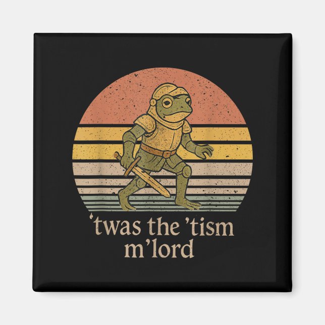 Íman Twas The Tism M Lord Frog Knight - Autism Awarenes (Frente)