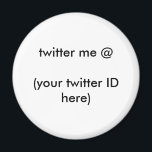 Íman twitter me @ (seu ID do twitter aqui) O MUSEUM<br><div class="desc">"twitter me @(seu ID do twitter aqui)",  twitter me @(seu ID do twitter aqui) The MUSEUM Zazzle Gifts,  Oferece aos Modelos do Design MUSEUM Zazzle jGibney, </div>