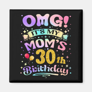 Íman Uau É o 30º Aniversário da Minha Mãe Feliz 30 Anos