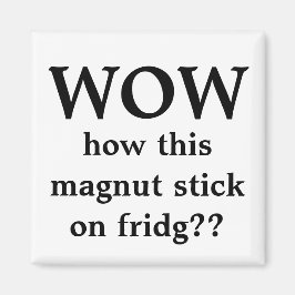 Íman uau, este imã!