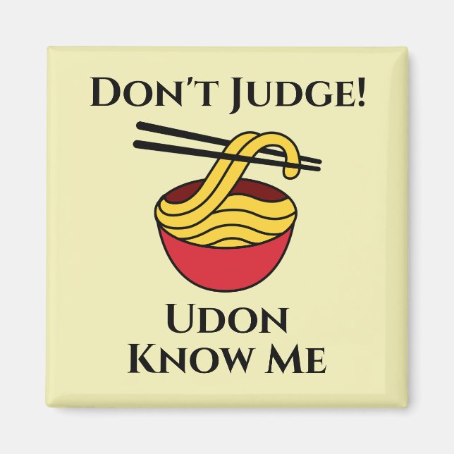 Íman Udon Me Know Magnet (Frente)
