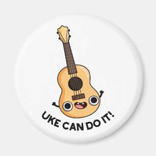 Íman Uke Can Do It Funny Encouragement Ukulele Pun