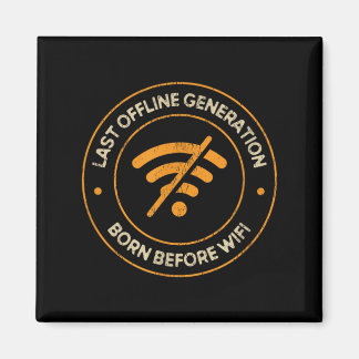 Íman Última Geração Offline Nascida Antes do Wifi Retro