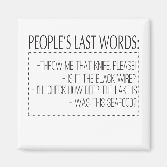 Íman Últimas Palavras: Jogue-Me Essa Faca, Por Favor! (Frente)