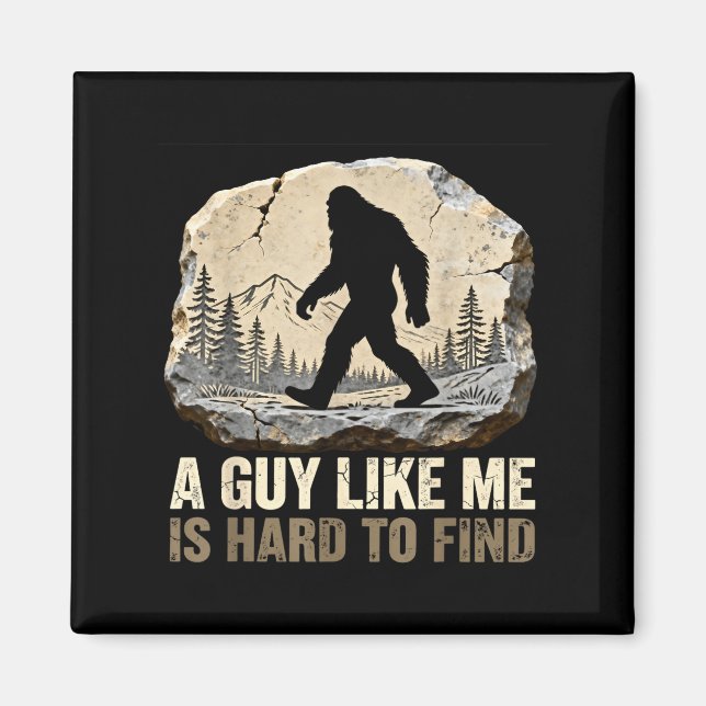 Íman Um cara como eu é difícil de encontrar bigfoot div (Frente)