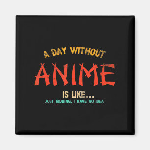Íman Um Dia Sem Anime Merch Japonês Presente Para Menin