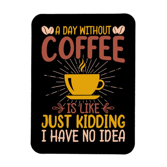 Íman Um Dia Sem Café É Só Brincadeira (Vertical)