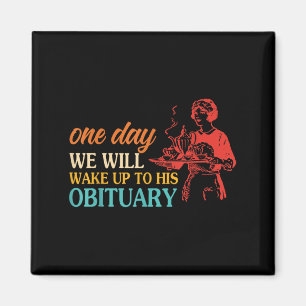 Íman Um Dia Vamos Acordar Para Sua Vintagem Obituária.