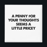 Íman Um Dinheiro Para Seus Pensamentos Parece Um Pouco<br><div class="desc">Um Dinheiro Para Seus Pensamentos Parece Um Pouco Preço</div>