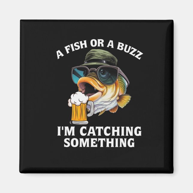Íman Um Peixe ou Um Buzz Estou Pegando Algo (Frente)
