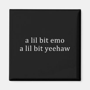 Íman Um Pouco Emo Um Pouco Yeehaw Dito Citação Engraçad
