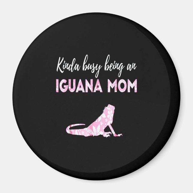 Íman Um pouco ocupado sendo uma mãe Iguana (Frente)