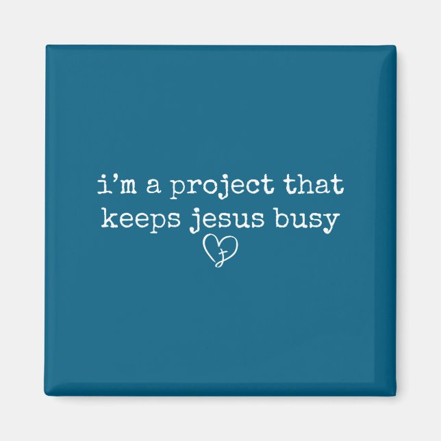 Íman Um projeto que mantém Jesus ocupado fé engraçada (Frente)