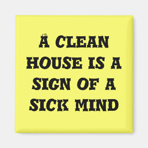 Íman Uma casa limpa é sinal de um imã mental doente