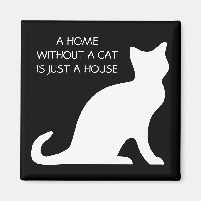 Íman Uma casa sem gato é apenas um ímã de casa (Frente)