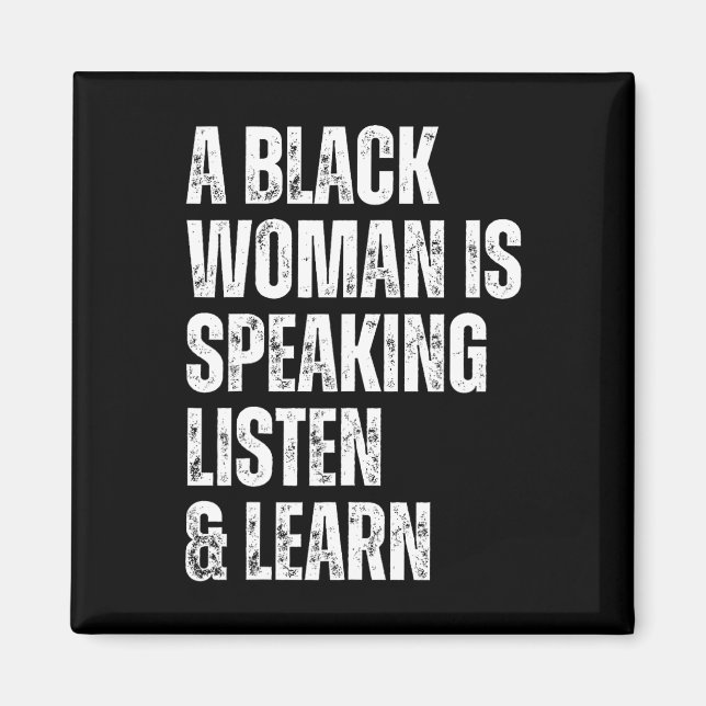 Íman Uma Mulher Negra Está Falando Ouça E Aprenda Para  (Frente)
