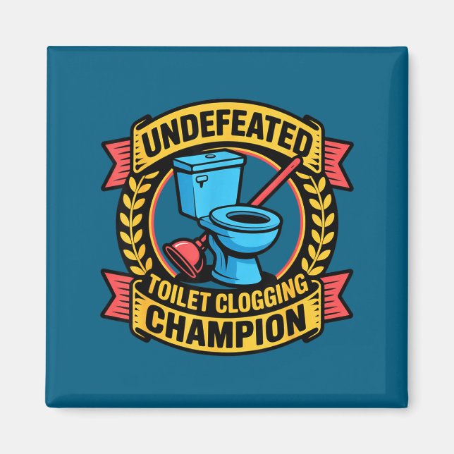 Íman Undefeated Toilet Clogging Chamon Quirky Bathroom  (Frente)