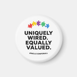 Íman Uniquely Wired Equally Valued Awareness Art