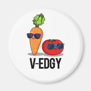 Íman V-Edgy Funny Veggie Pun