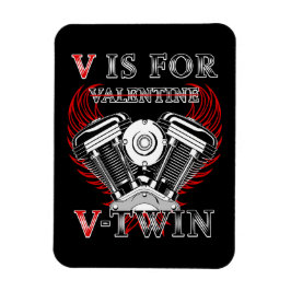 Íman V is for Valentine, V-Twin Motorcycle. Biker