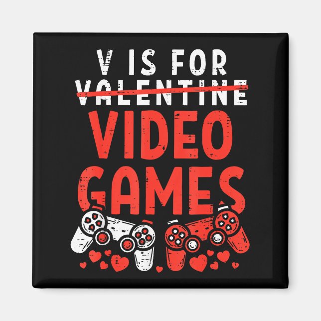 Íman V Is For Video Games Funny Valentines Gamer Boy Me (Frente)